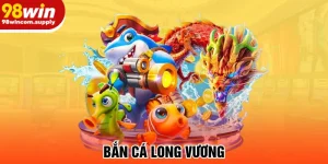 bắn cá long vương