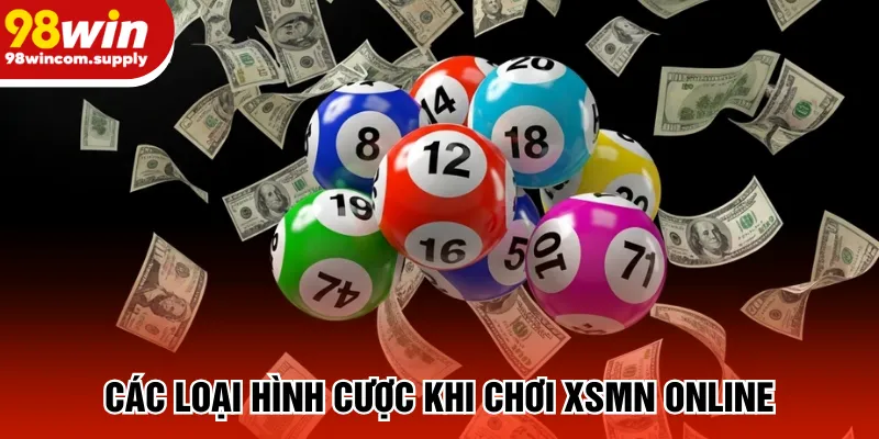 Các loại hình cược khi chơi XSMN online
