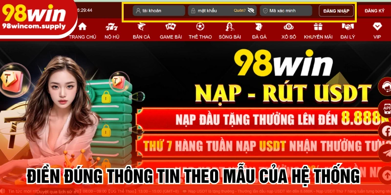 Điền đúng thông tin theo mẫu của hệ thống