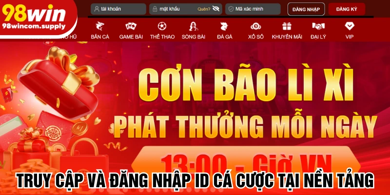 Truy cập và đăng nhập ID cá cược tại nền tảng